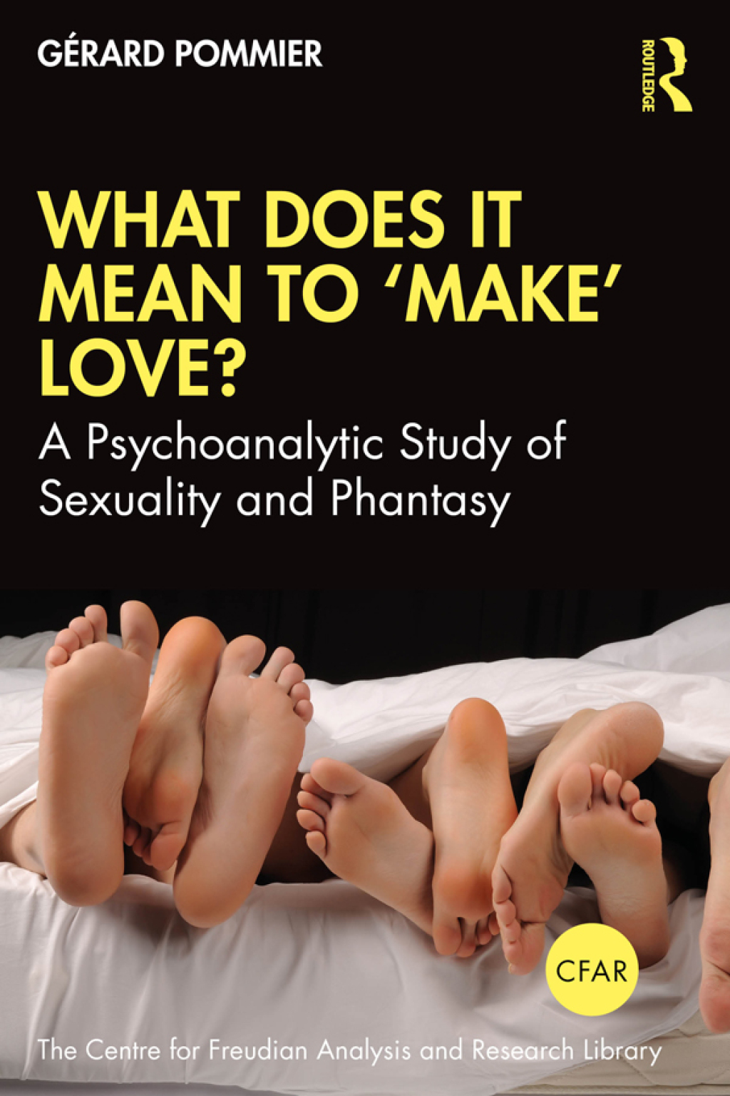 What Does It Mean to 'Make' Love? A Psychoanalytic Study of Sexuality and Phantasy 1st Edition â€“ PDF/EPUB Version Downloadable