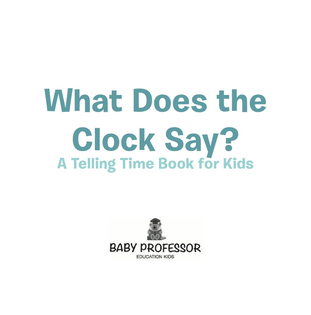 What Does the Clock Say? | A Telling Time Book for Kids - (PDF/EPUB Version)