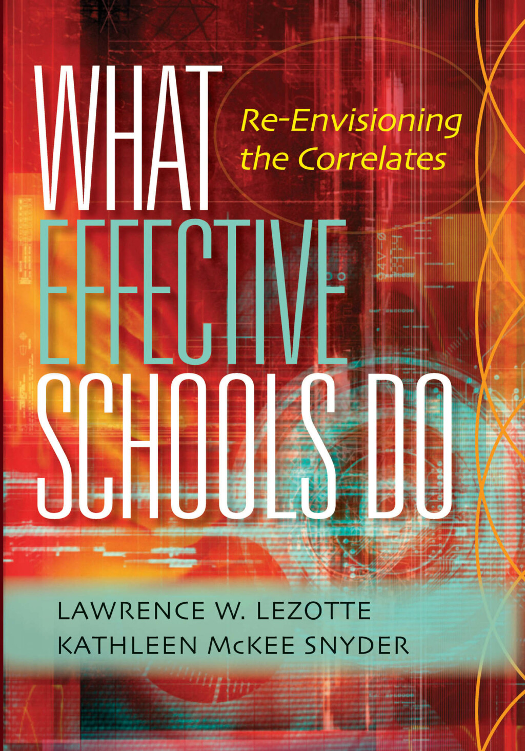 What Effective Schools Do Re-Envisioning the Correlates 1st Edition - (PDF/EPUB Version)