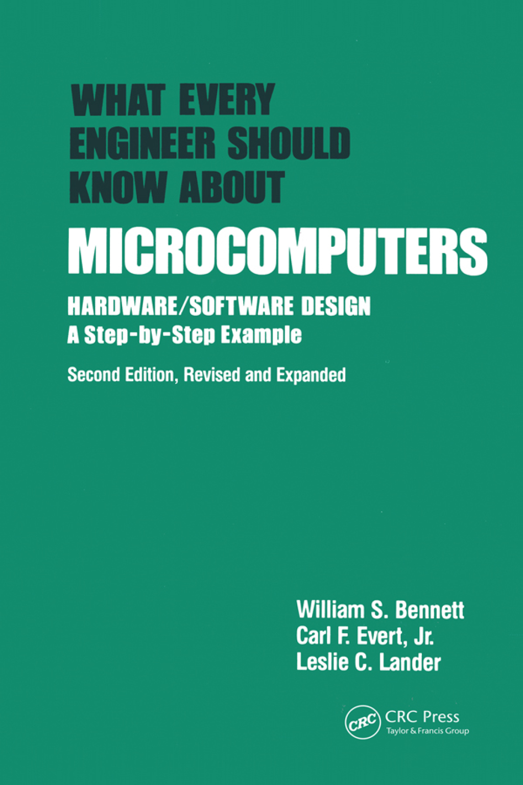 What Every Engineer Should Know about Microcomputers Hardware/Software Design: a Step-by-step Example, Second Edition, 2nd Edition â€“ PDF/EPUB Version Downloadable