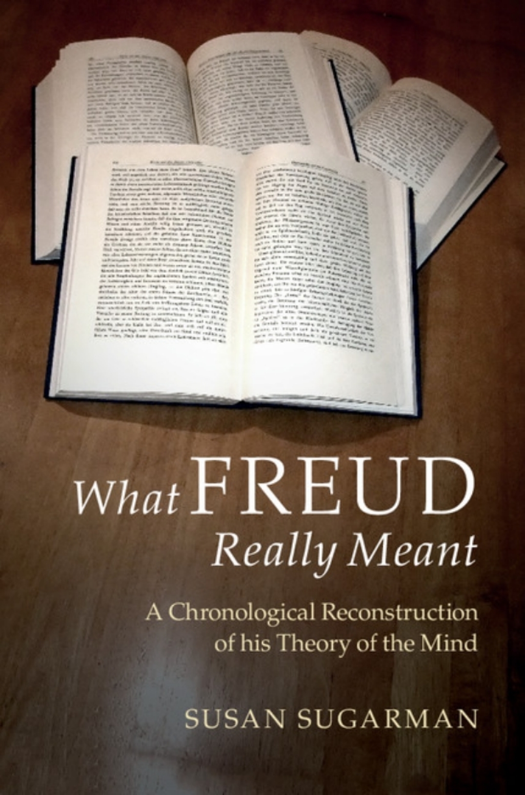 What Freud Really Meant A Chronological Reconstruction of his Theory of the Mind - (PDF/EPUB Version)