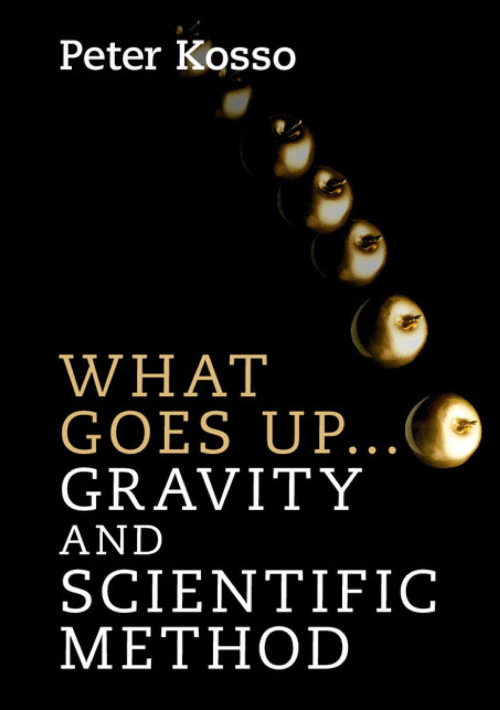 What Goes Up... Gravity and Scientific Method  â€“ PDF/EPUB Version Downloadable