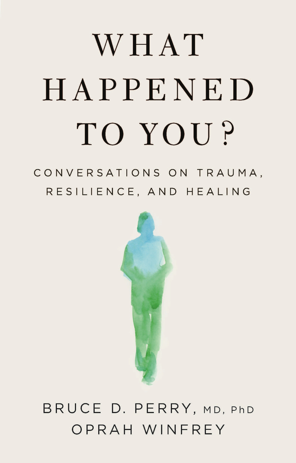 What Happened to You? Conversations on Trauma, Resilience, and Healing 1st Edition - (PDF/EPUB Version)