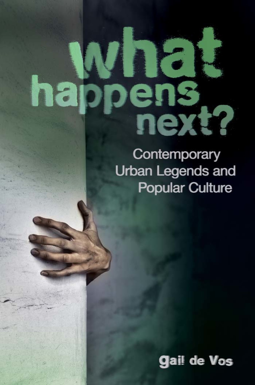 What Happens Next? Contemporary Urban Legends and Popular Culture 1st Edition â€“ PDF/EPUB Version Downloadable