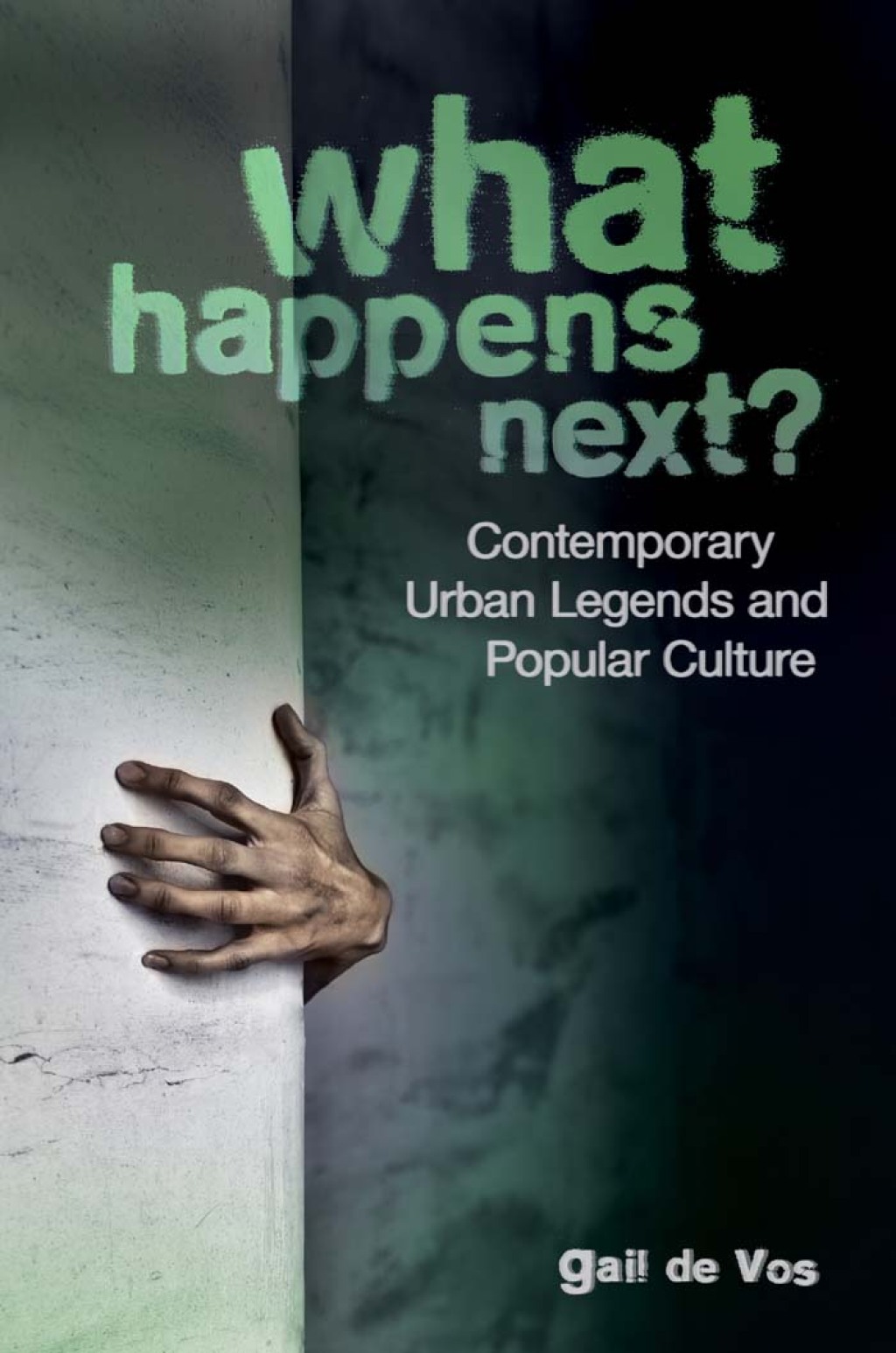 What Happens Next? Contemporary Urban Legends and Popular Culture 1st Edition â€“ PDF/EPUB Version Downloadable