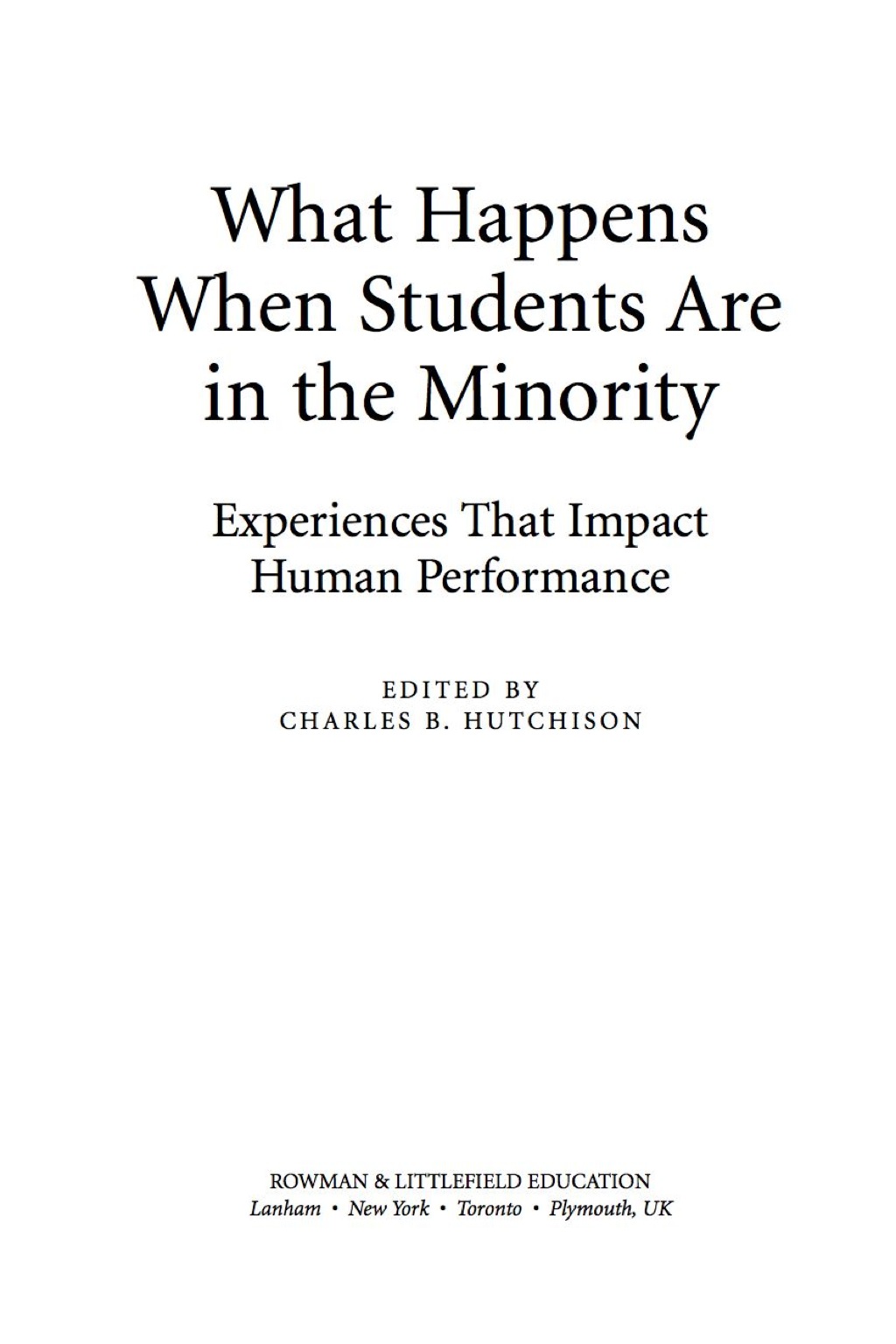 What Happens When Students Are in the Minority Experiences and Behaviors that Impact Human Performance  â€“ PDF/EPUB Version Downloadable