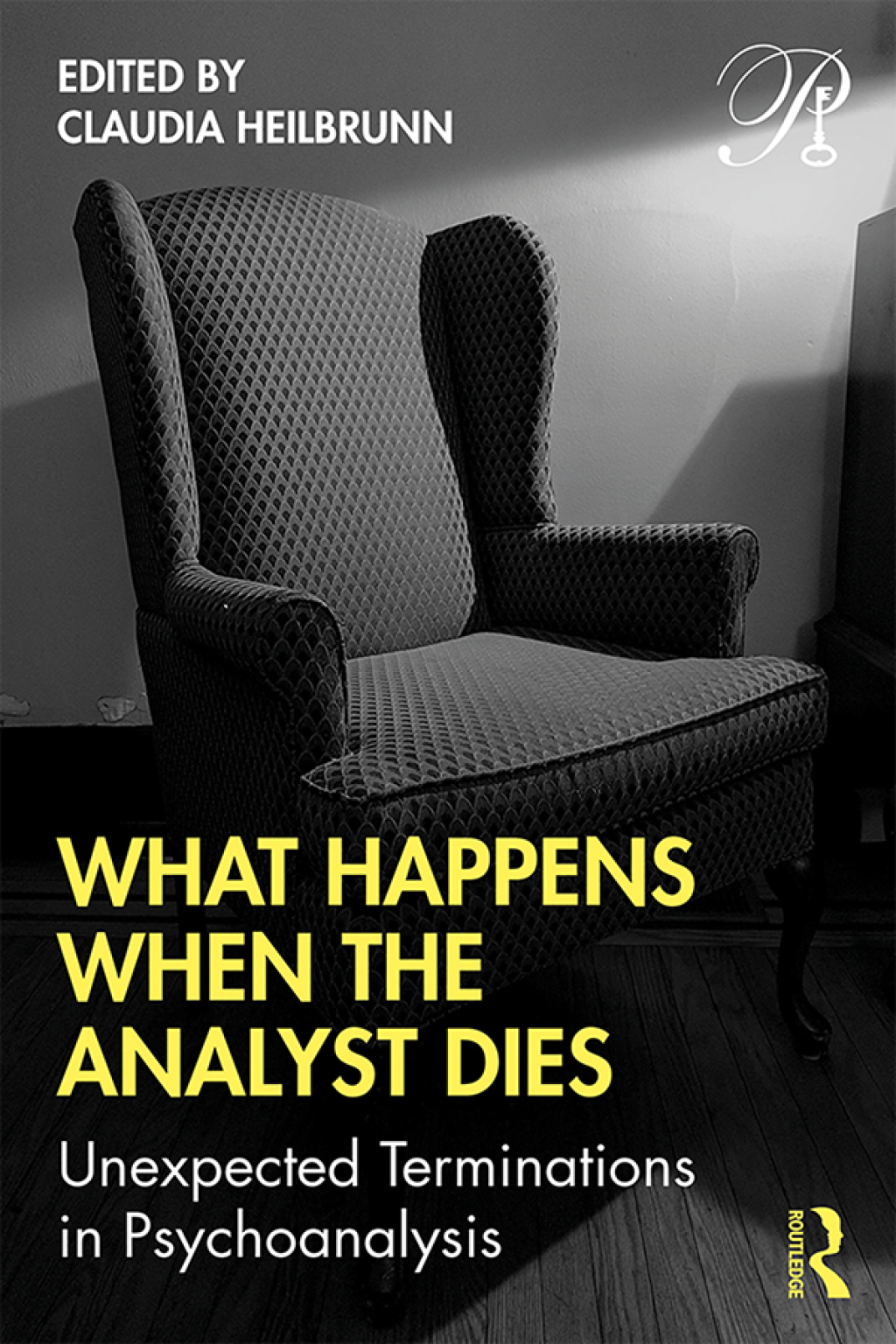 What Happens When the Analyst Dies Unexpected Terminations in Psychoanalysis 1st Edition â€“ PDF/EPUB Version Downloadable