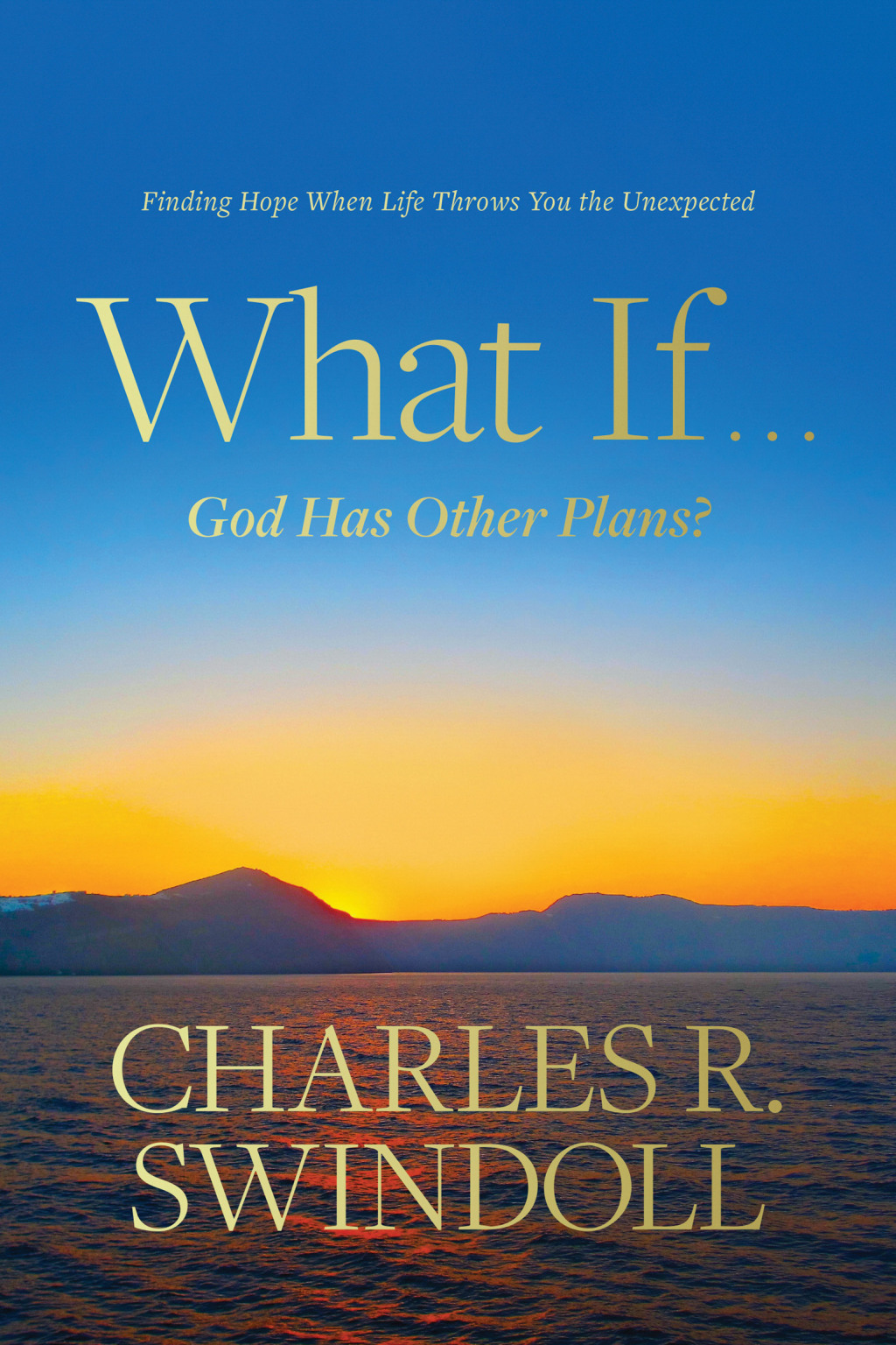 What If . . . God Has Other Plans? Finding Hope When Life Throws You the Unexpected  â€“ PDF/EPUB Version Downloadable
