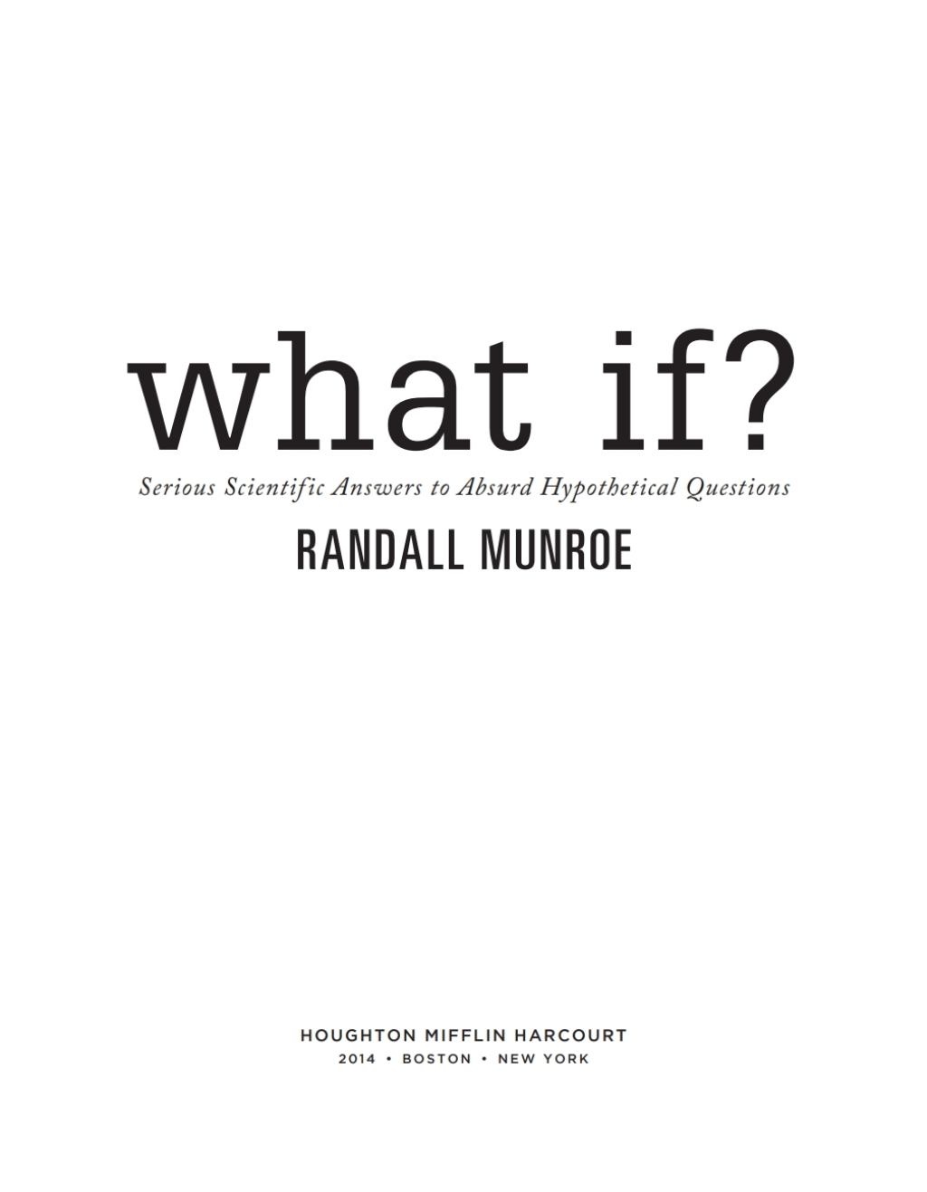 What If? 10th Anniversary Edition Serious Scientific Answers to Absurd Hypothetical Questions - (PDF/EPUB Version)