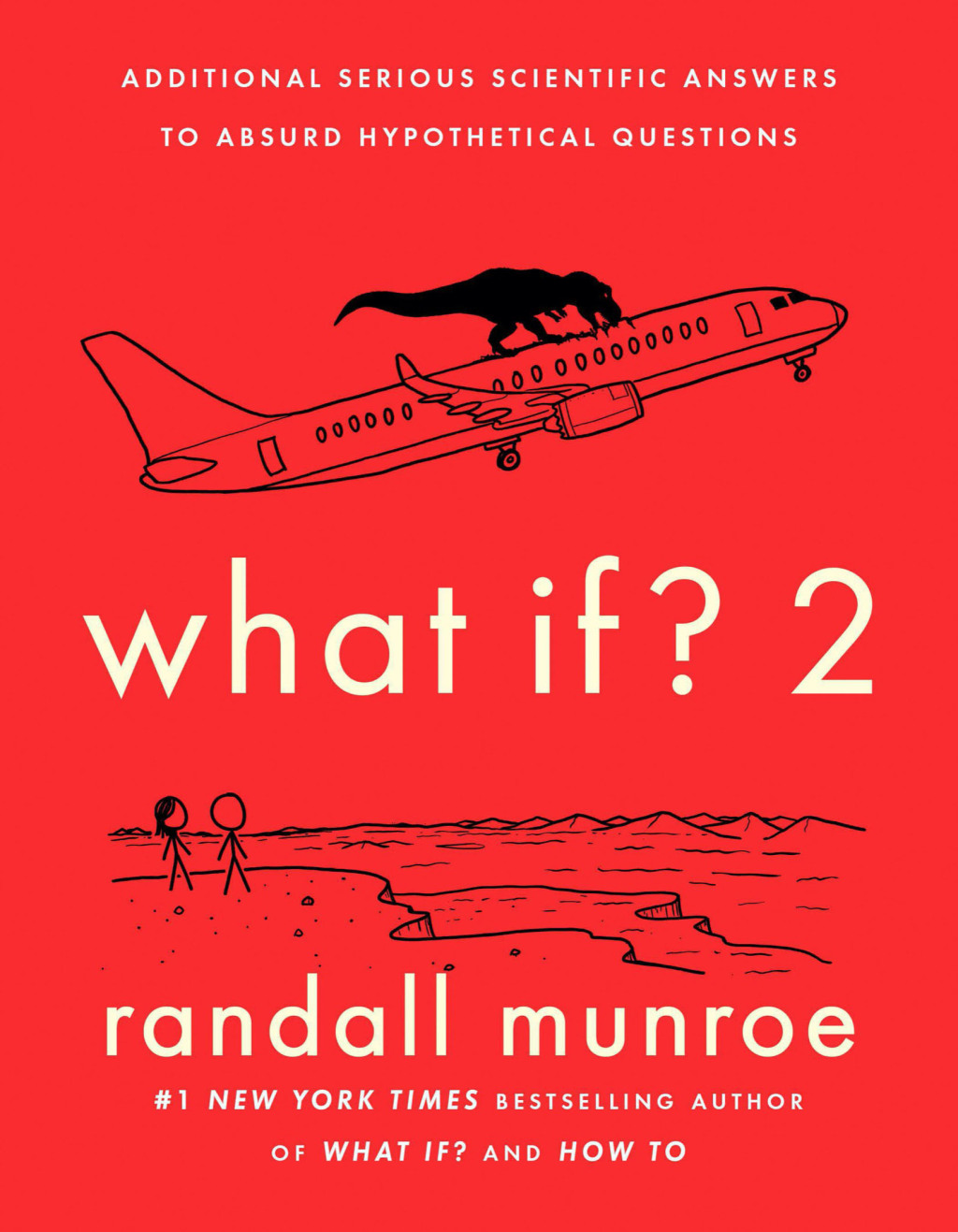 What If? 2 Additional Serious Scientific Answers to Absurd Hypothetical Questions - (PDF/EPUB Version)