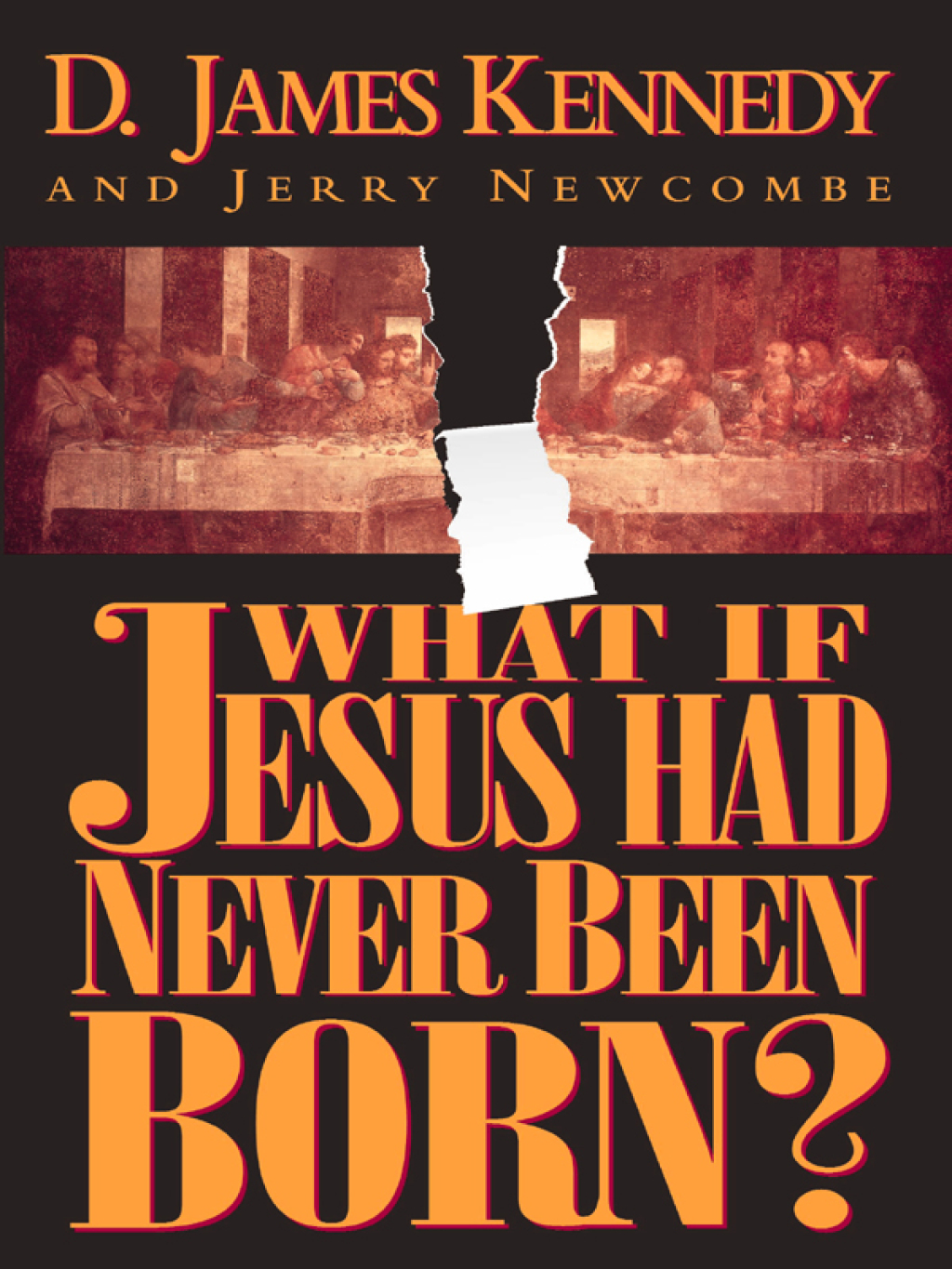 What If Jesus Had Never Been Born? - (PDF/EPUB Version)
