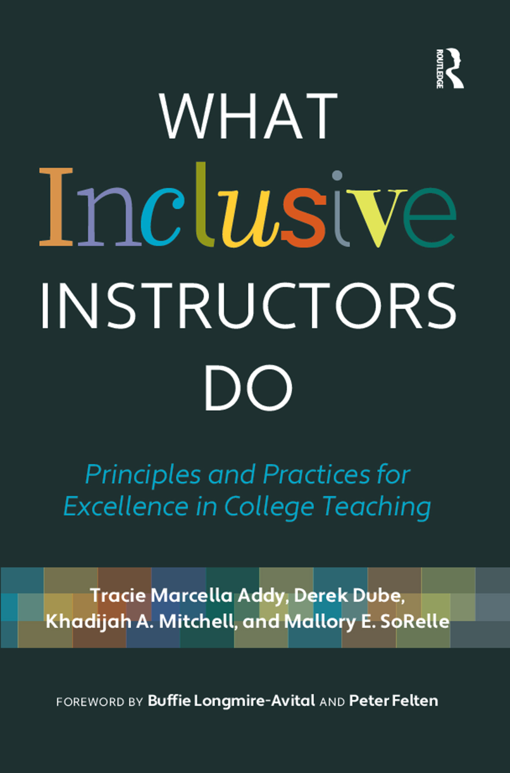 What Inclusive Instructors Do Principles and Practices for Excellence in College Teaching 1st Edition â€“ PDF/EPUB Version Downloadable