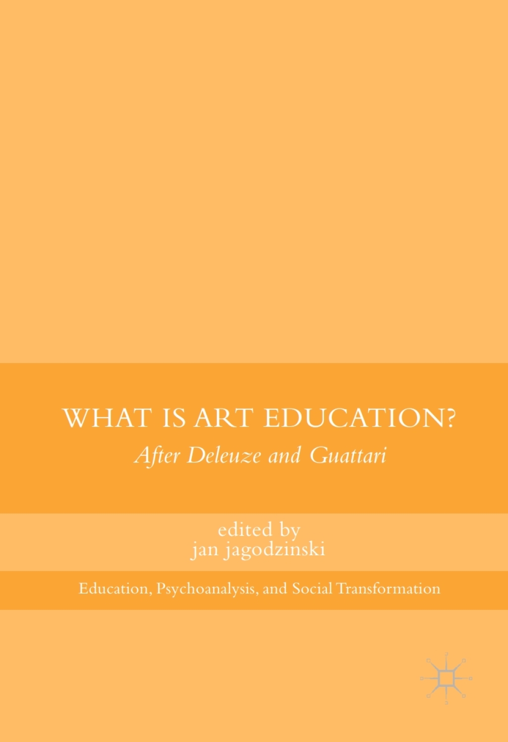 What Is Art Education? After Deleuze and Guattari  â€“ PDF/EPUB Version Downloadable