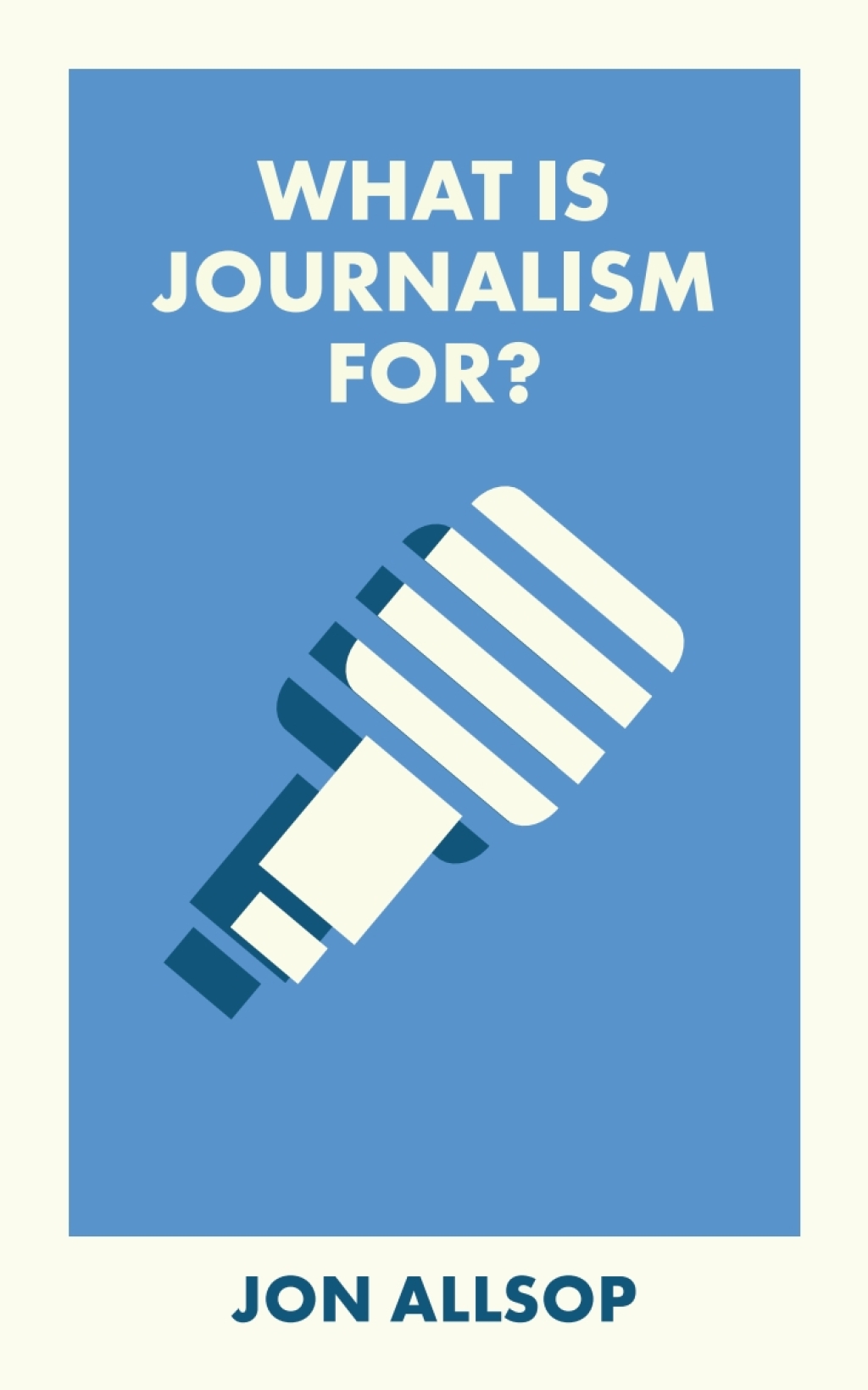 What Is Journalism For? 1st Edition â€“ PDF/EPUB Version Downloadable