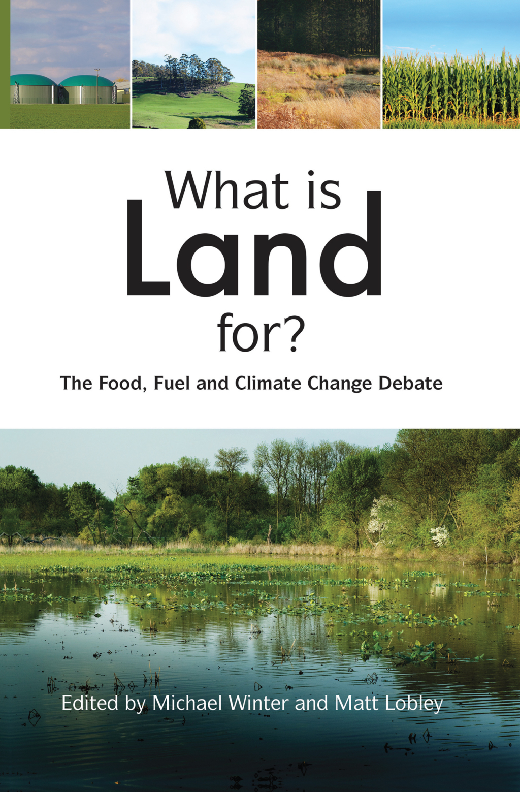 What is Land For? The Food, Fuel and Climate Change Debate 1st Edition â€“ PDF/EPUB Version Downloadable