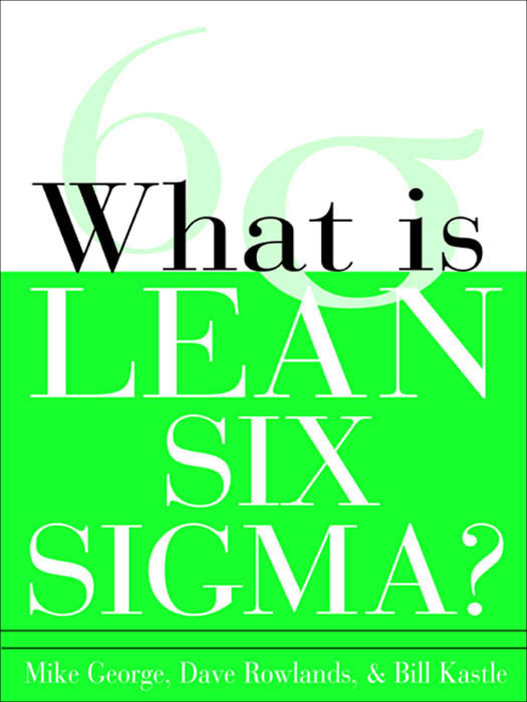 What is Lean Six Sigma 1st Edition - (PDF/EPUB Version)