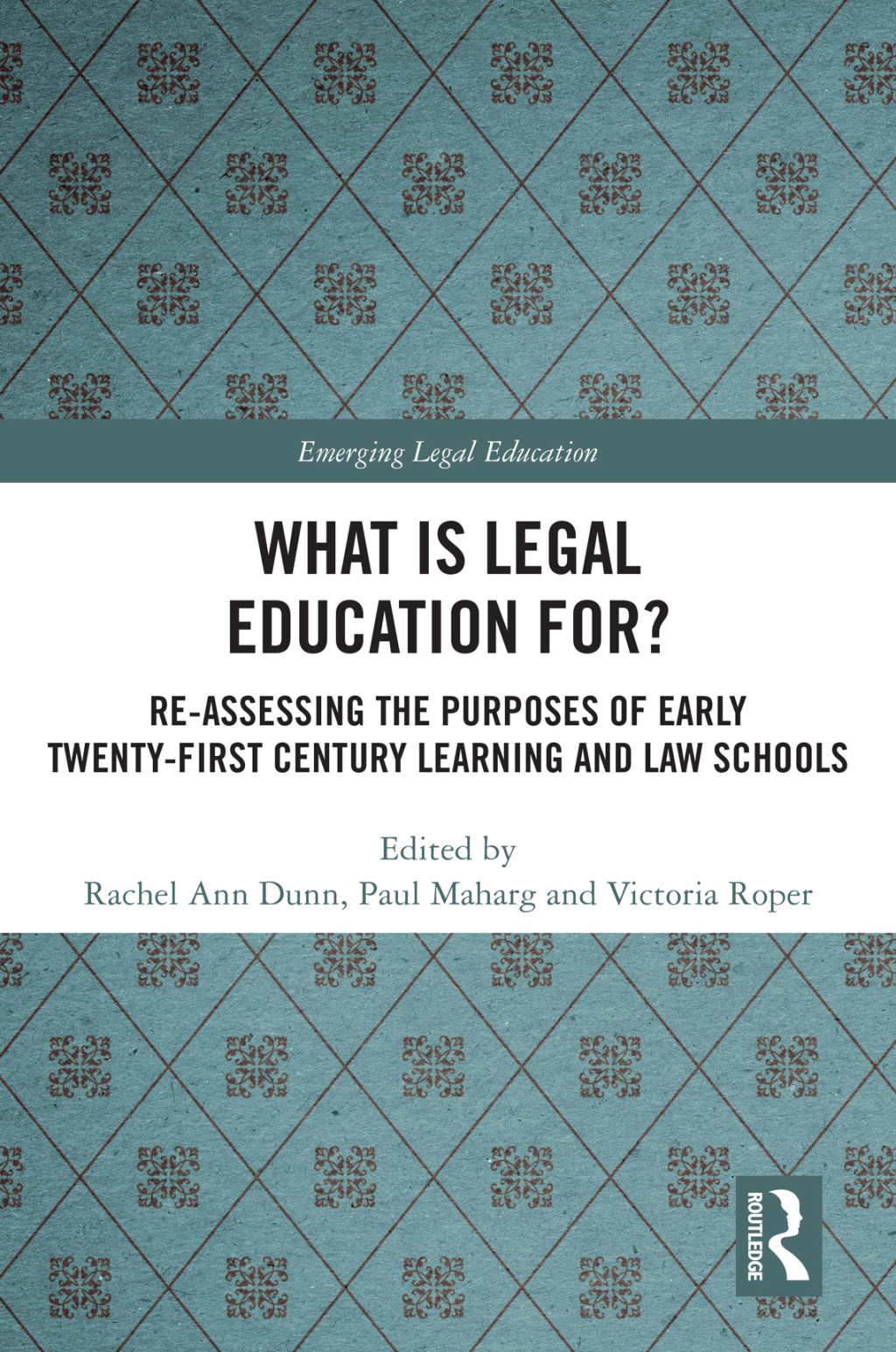 What is Legal Education for? Reassessing the Purposes of Early Twenty-First Century Learning and Law Schools 1st Edition â€“ PDF/EPUB Version Downloadable