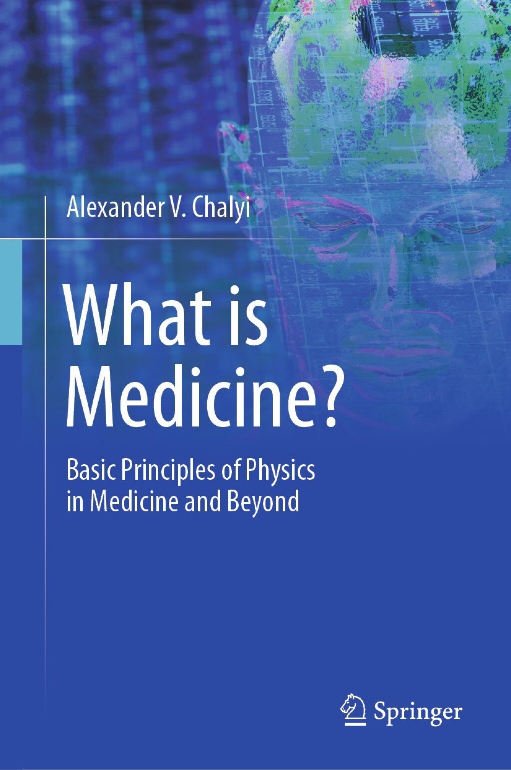 What is Medicine? Basic Principles of Physics in Medicine and Beyond  â€“ PDF/EPUB Version Downloadable