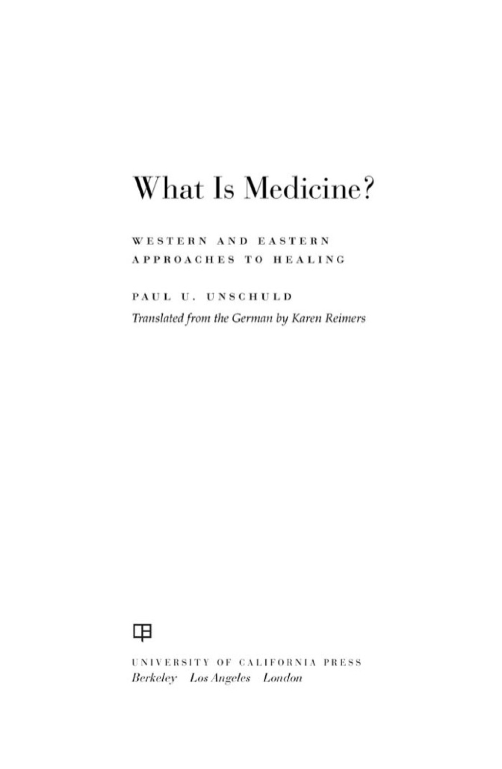What Is Medicine? Western and Eastern Approaches to Healing 1st Edition - (PDF/EPUB Version)