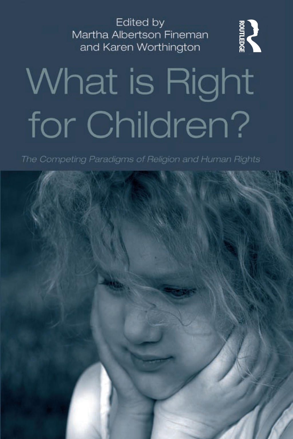 What Is Right for Children? The Competing Paradigms of Religion and Human Rights 1st Edition â€“ PDF/EPUB Version Downloadable