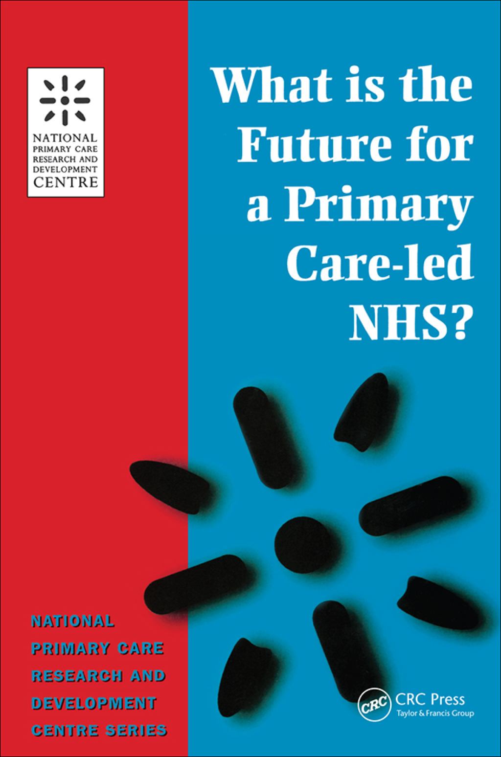 What is the Future for a Primary Care-Led NHS? 1st Edition â€“ PDF/EPUB Version Downloadable