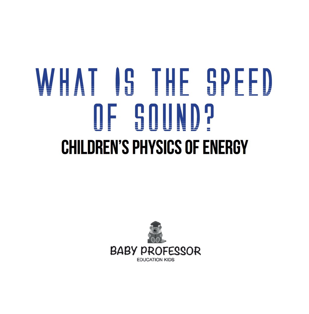 What Is the Speed of Sound? | Children's Physics of Energy - (PDF/EPUB Version)