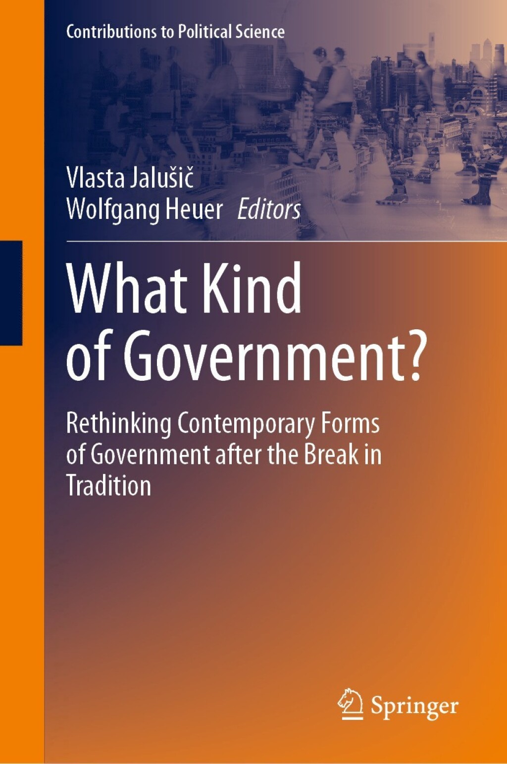 What Kind of Government? Rethinking Contemporary Forms of Government after the Break in Tradition  â€“ PDF/EPUB Version Downloadable