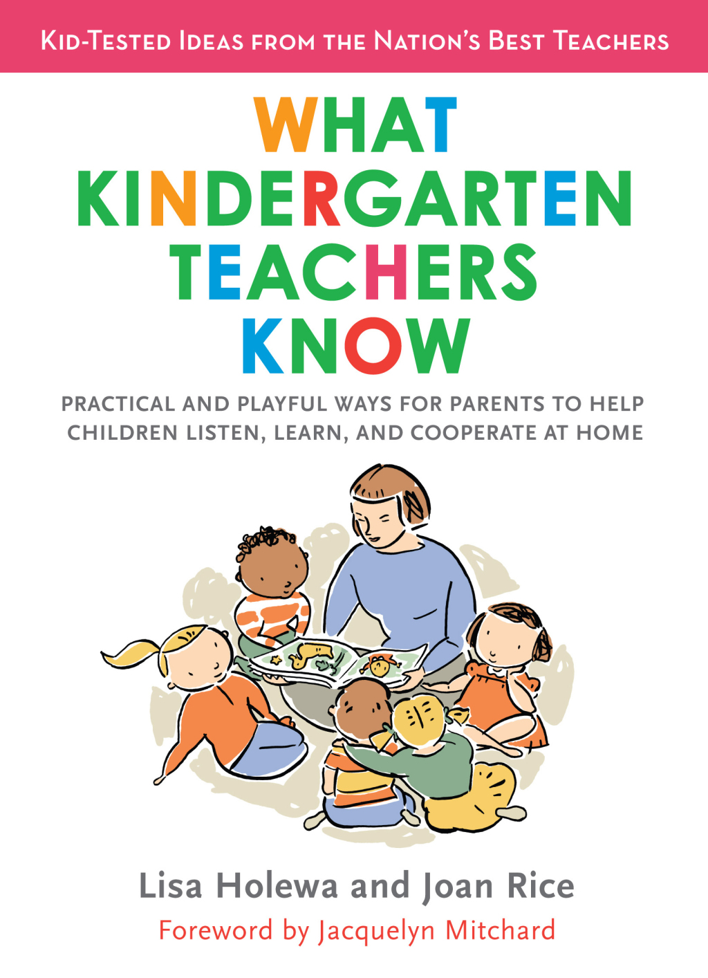 What Kindergarten Teachers Know Practical and Playful Ways for Parents to Help Children Listen, Learn, and Cooperate at Home - (PDF/EPUB Version)