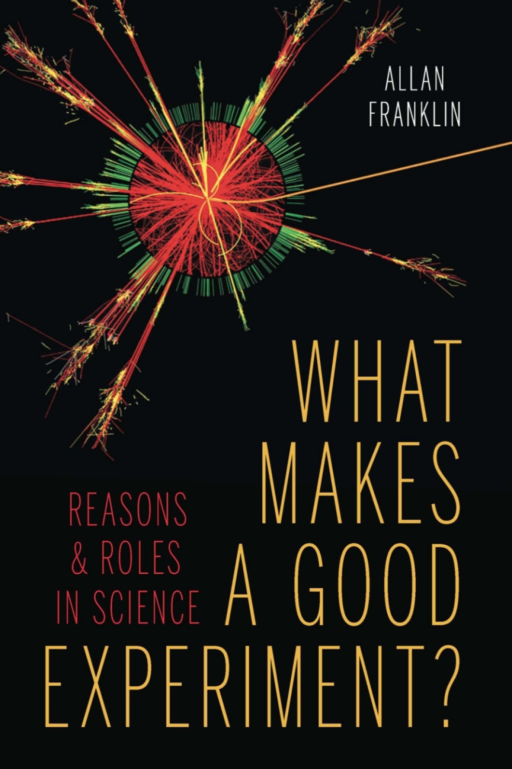 What Makes a Good Experiment? Reasons and Roles in Science  â€“ PDF/EPUB Version Downloadable
