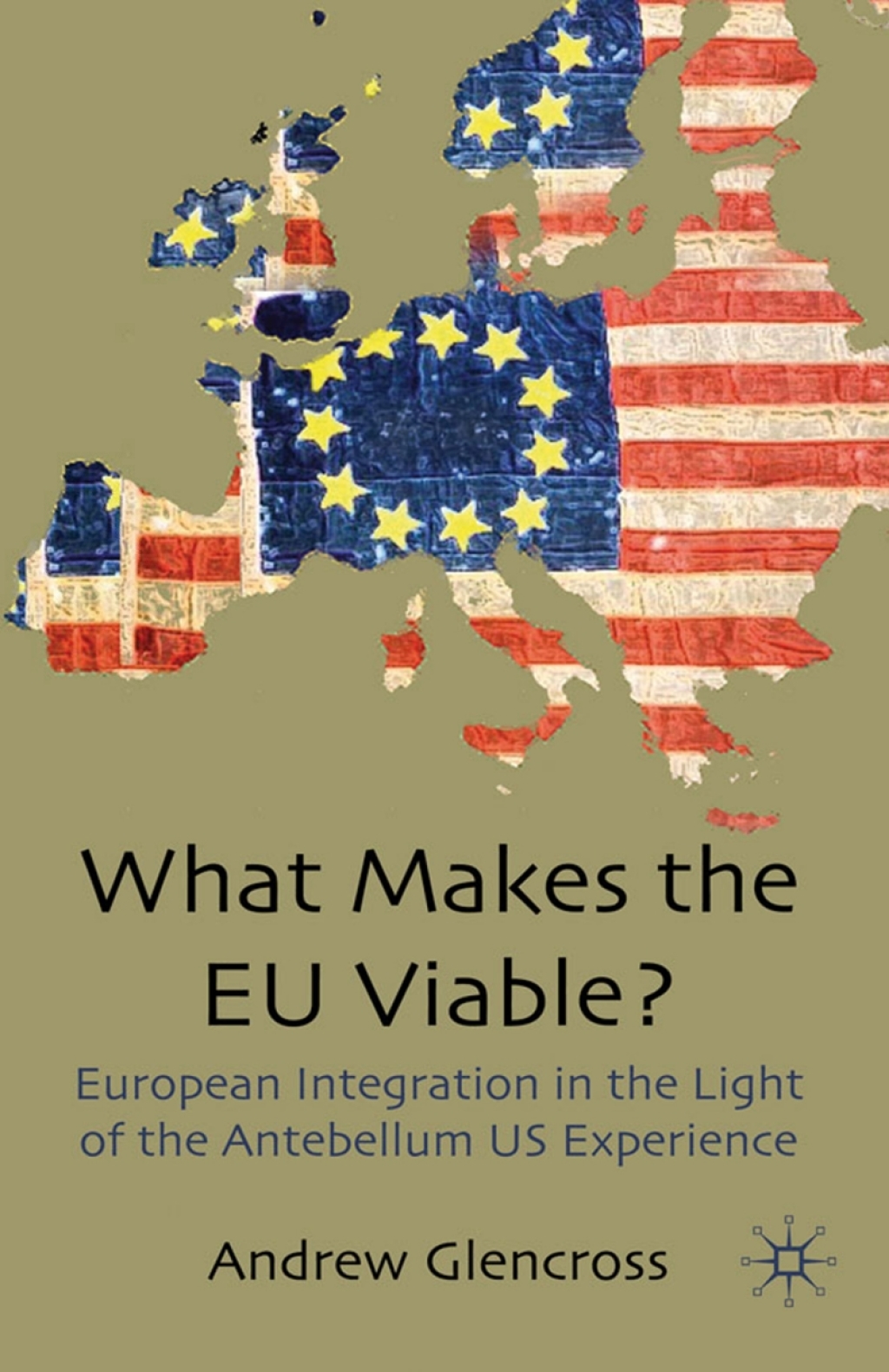 What Makes the EU Viable? European Integration in the Light of the Antebellum US Experience  â€“ PDF/EPUB Version Downloadable