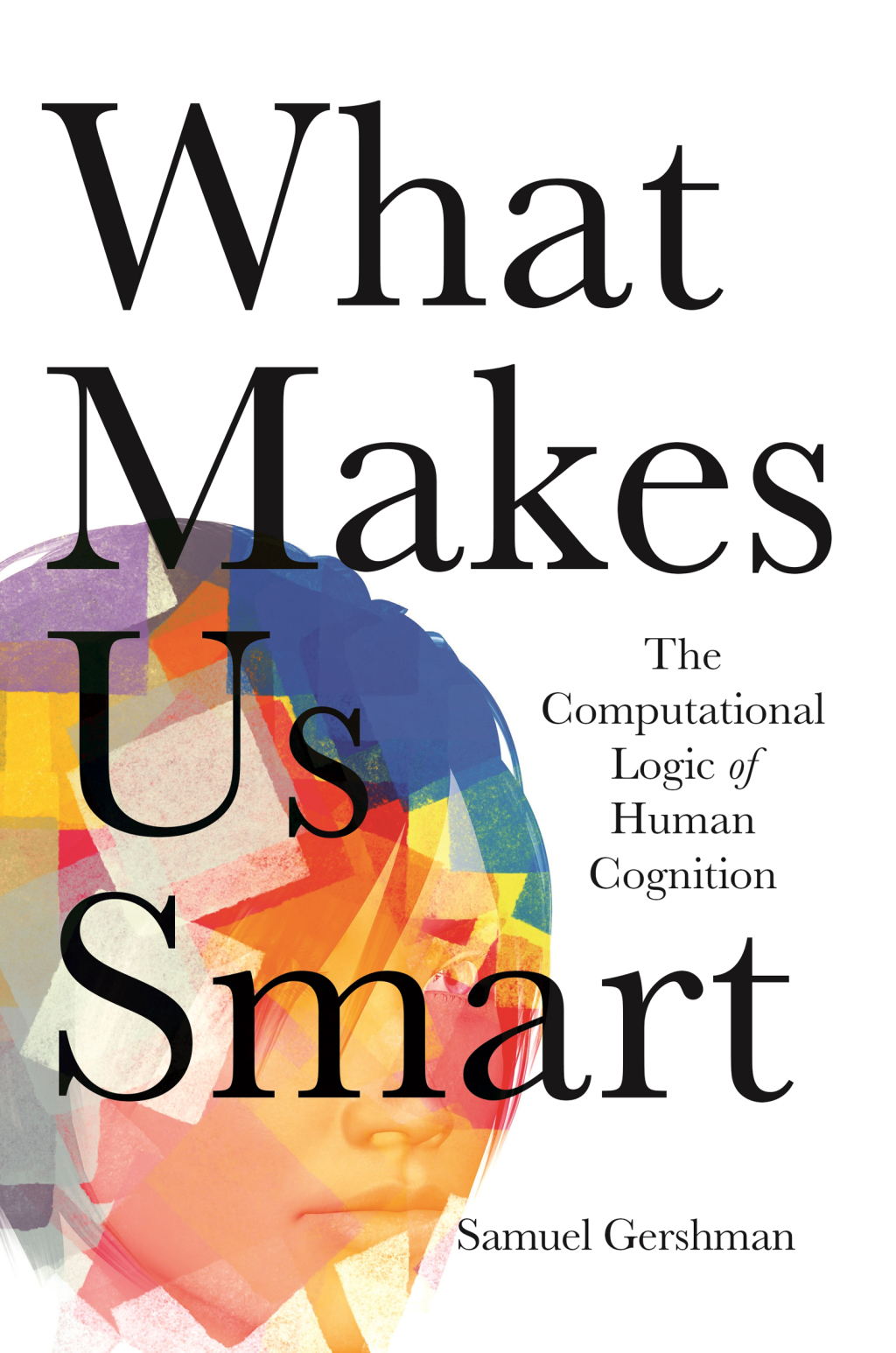 What Makes Us Smart The Computational Logic of Human Cognition - (PDF/EPUB Version)