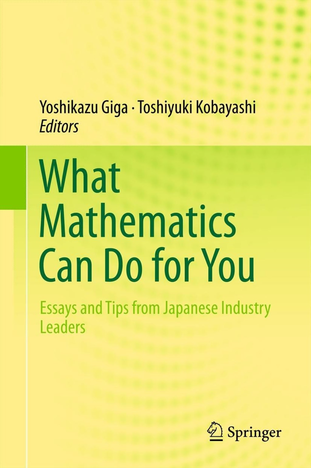 What Mathematics Can Do for You Essays and Tips from Japanese Industry Leaders  â€“ PDF/EPUB Version Downloadable