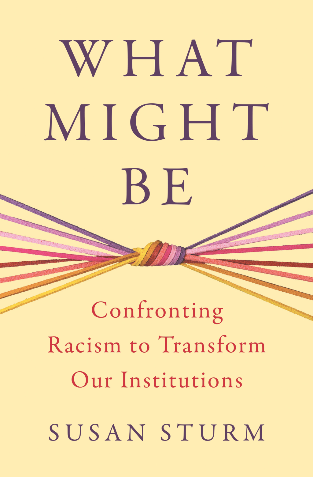 What Might Be Confronting Racism to Transform Our Institutions - (PDF/EPUB Version)