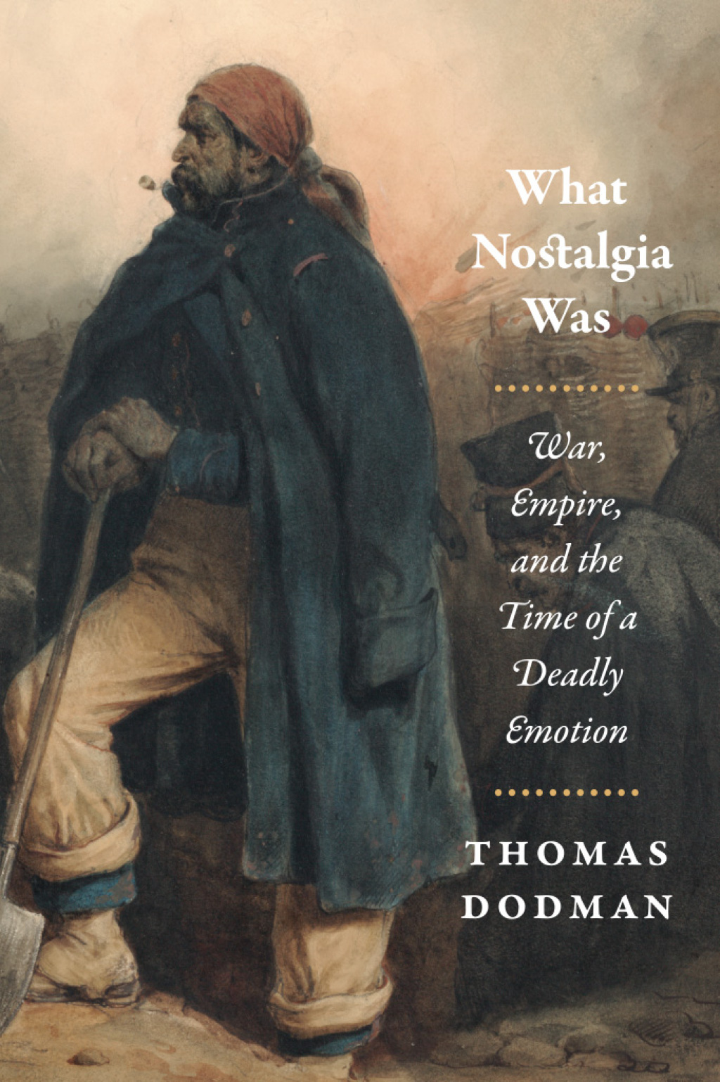 What Nostalgia Was War, Empire, and the Time of a Deadly Emotion 1st Edition â€“ PDF/EPUB Version Downloadable