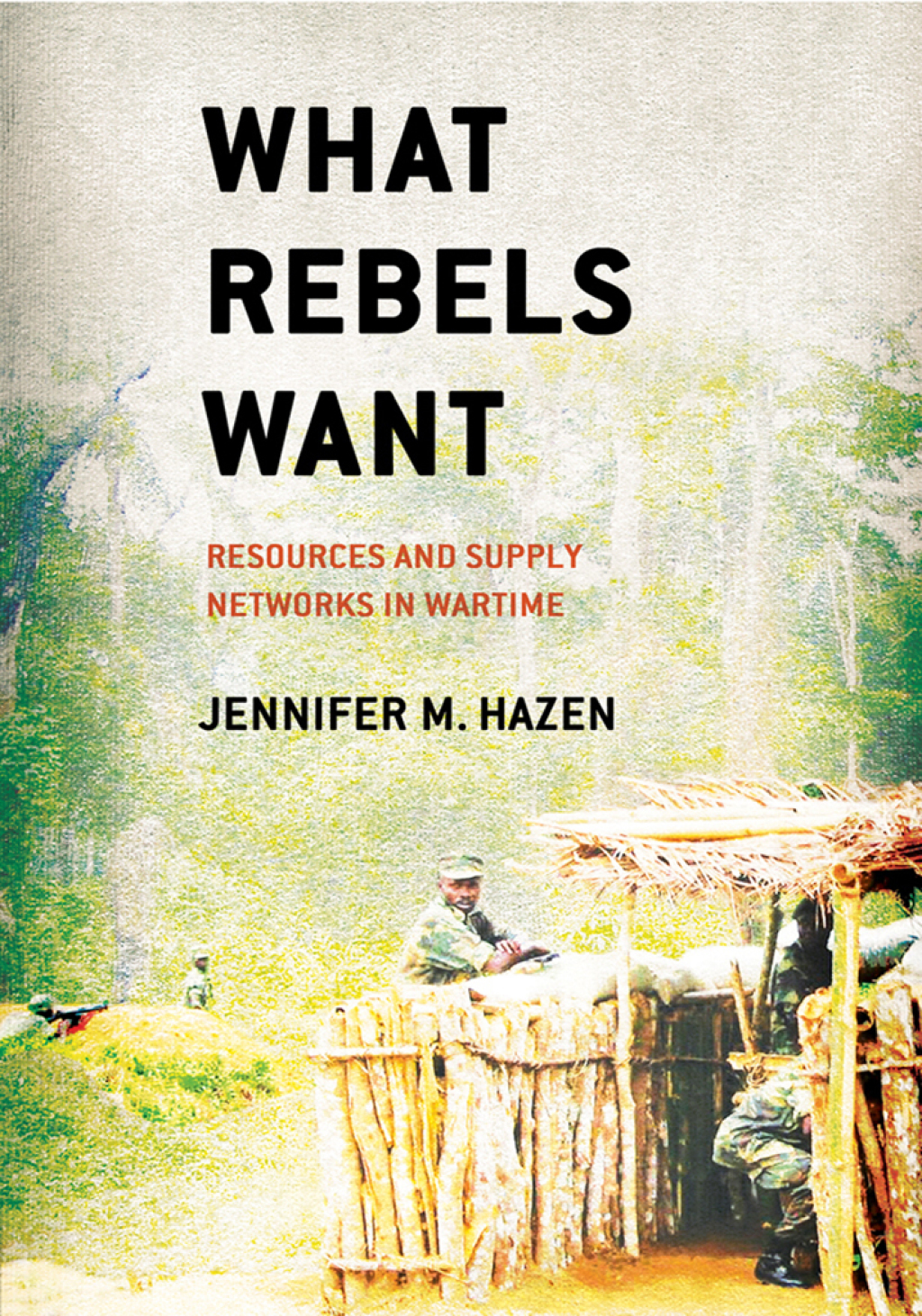 What Rebels Want Resources and Supply Networks in Wartime 1st Edition â€“ PDF/EPUB Version Downloadable