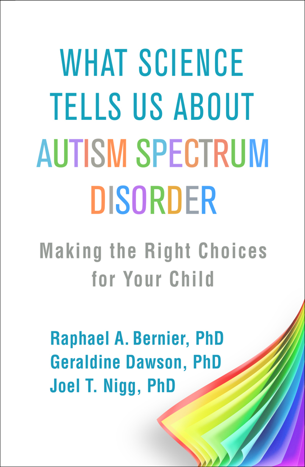 What Science Tells Us about Autism Spectrum Disorder Making the Right Choices for Your Child - (PDF/EPUB Version)
