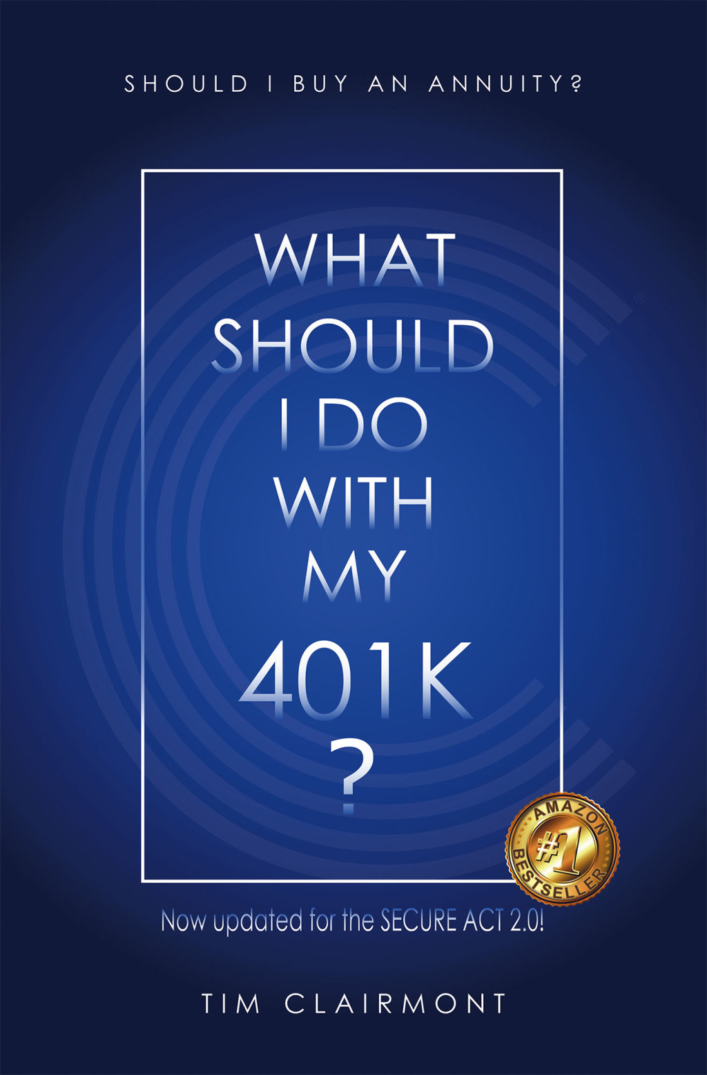What Should I Do with My 401k? Should I Buy an Annuity? - (PDF/EPUB Version)