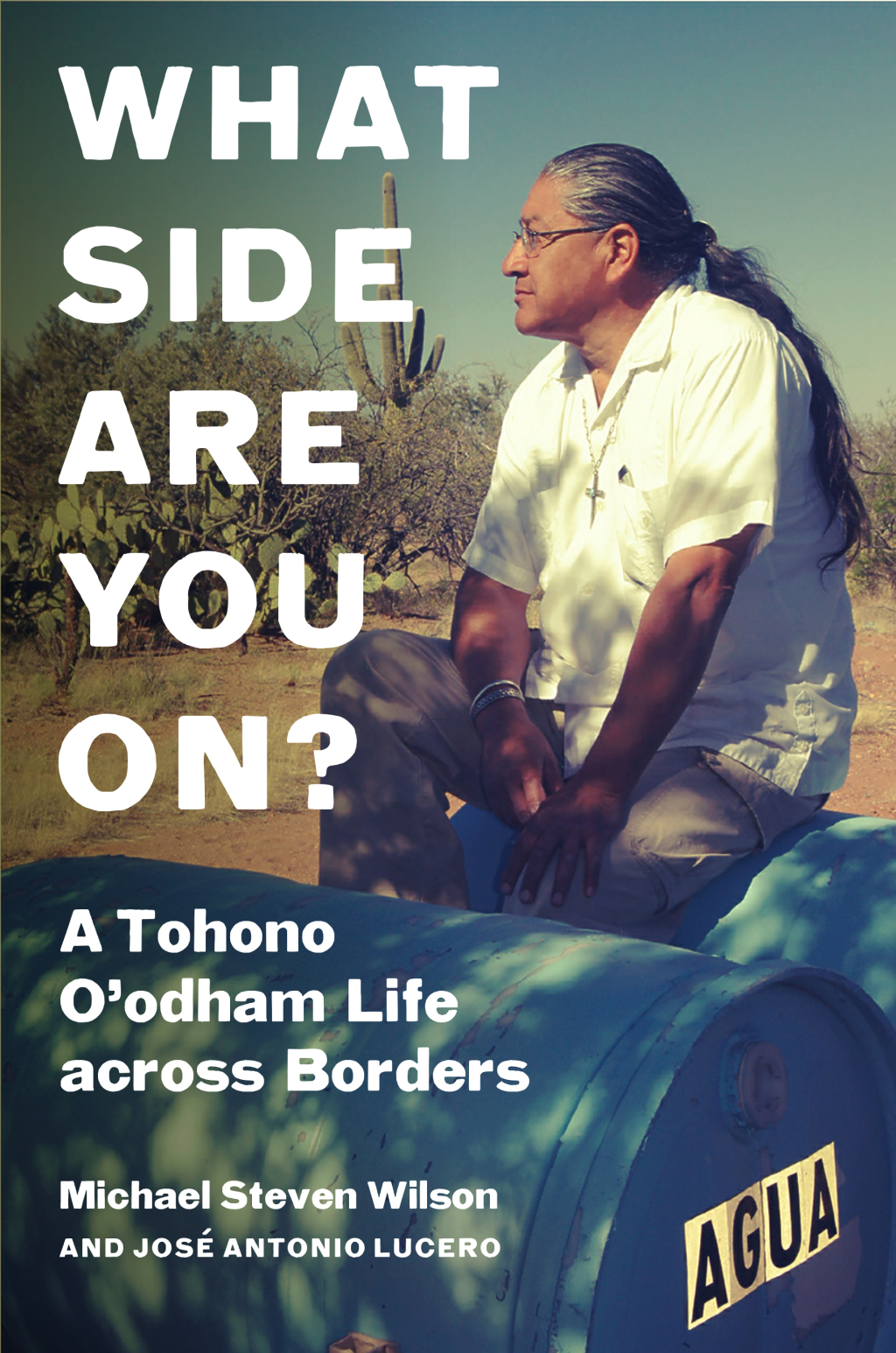 What Side Are You On? A Tohono O'odham Life across Borders 1st Edition - (PDF/EPUB Version)
