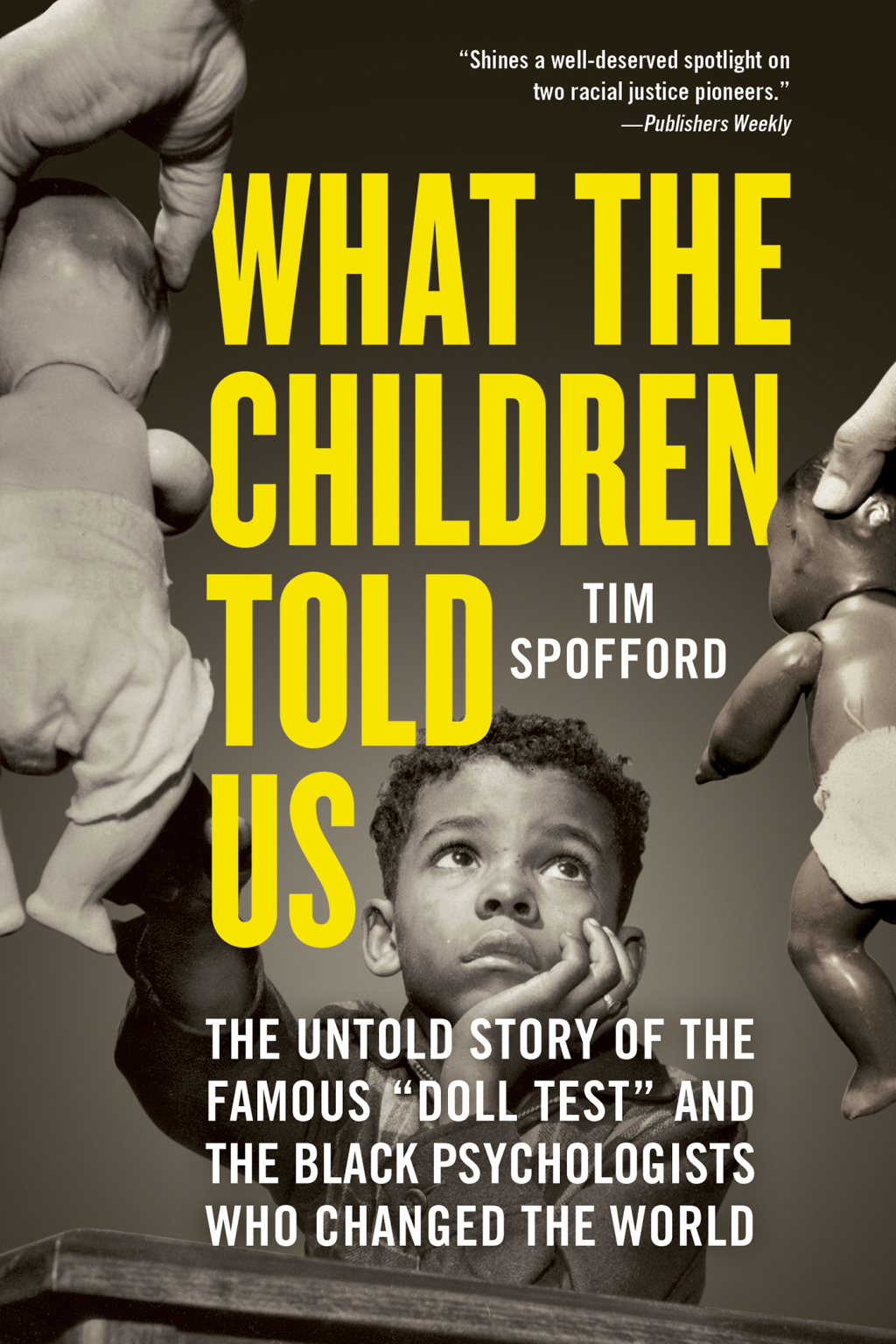 What the Children Told Us The Untold Story of the Famous "Doll Test" and the Black Psychologists Who Changed the World - (PDF/EPUB Version)