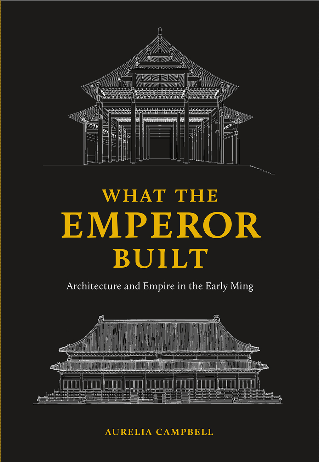 What the Emperor Built Architecture and Empire in the Early Ming  â€“ PDF/EPUB Version Downloadable