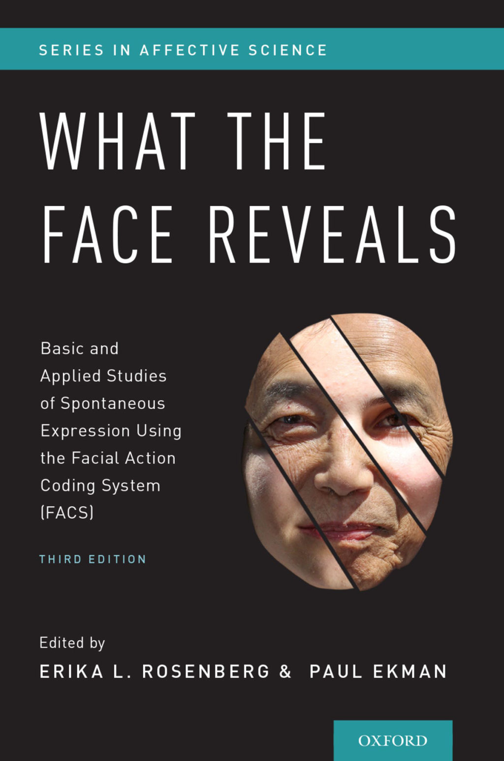 What the Face Reveals Basic and Applied Studies of Spontaneous Expression Using the Facial Action Coding System (FACS) 3rd Edition â€“ PDF/EPUB Version Downloadable