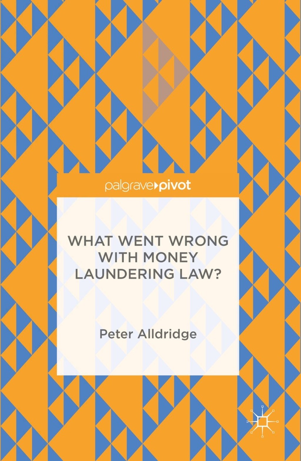 What Went Wrong With Money Laundering Law?  â€“ PDF/EPUB Version Downloadable