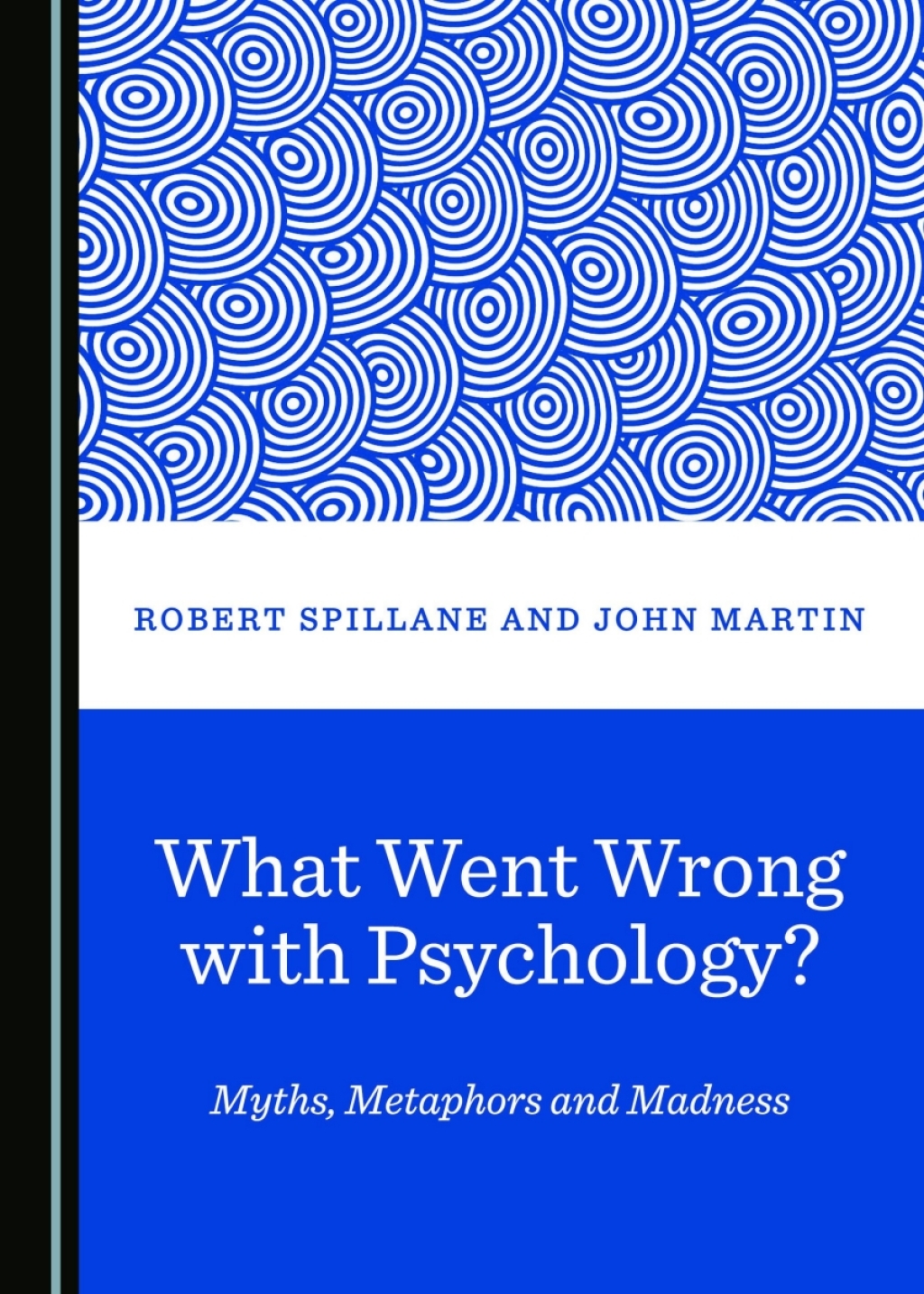What Went Wrong with Psychology? Myths, Metaphors and Madness 1st Edition â€“ PDF/EPUB Version Downloadable
