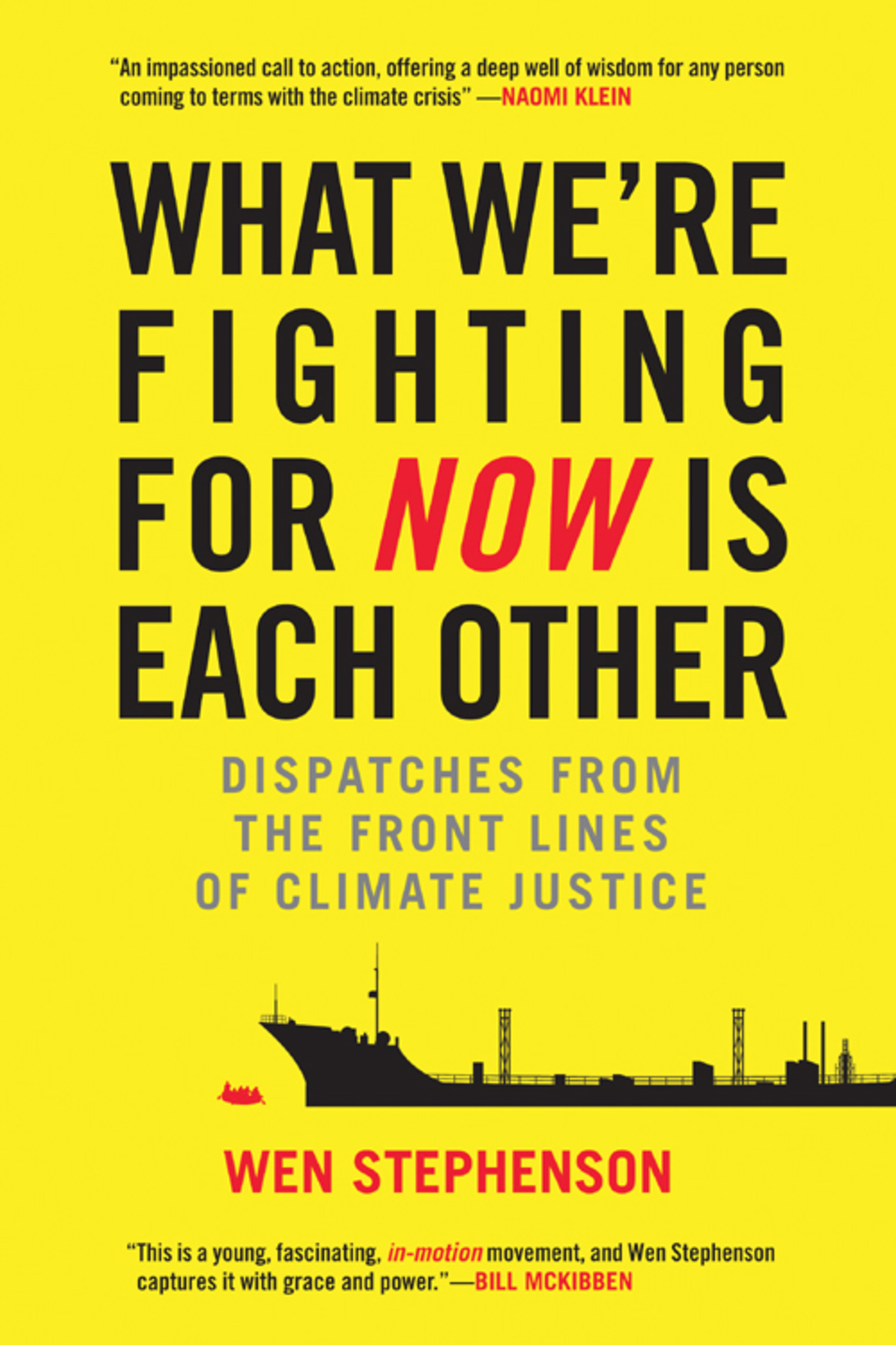What We're Fighting for Now Is Each Other Dispatches from the Front Lines of Climate Justice - (PDF/EPUB Version)