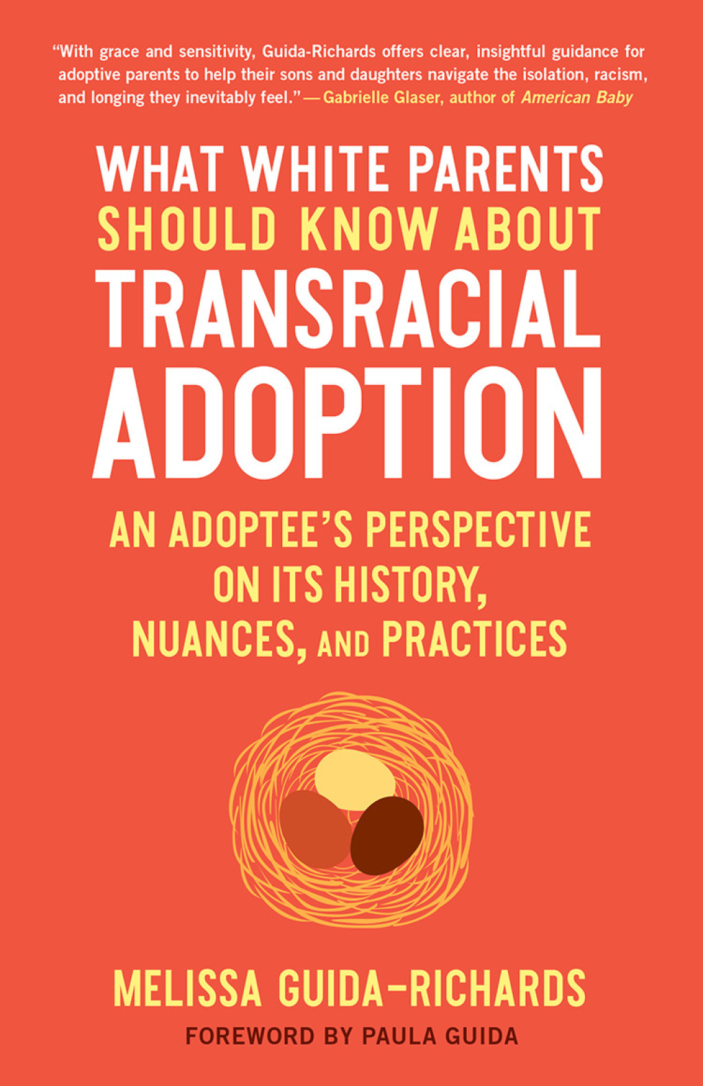 What White Parents Should Know about Transracial Adoption An Adoptee's Perspective on Its History, Nuances, and Practices - (PDF/EPUB Version)