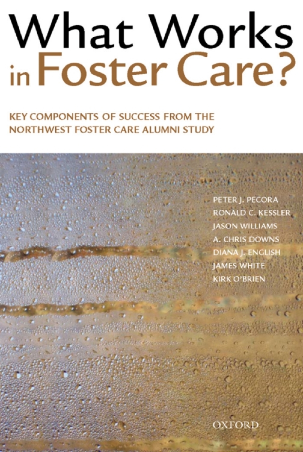 What Works in Foster Care? Key Components of Success From the Northwest Foster Care Alumni Study  â€“ PDF/EPUB Version Downloadable