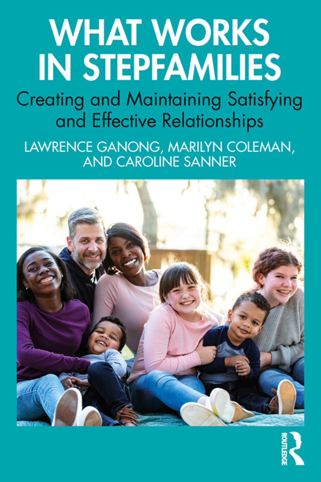 What Works in Stepfamilies Creating and Maintaining Satisfying and Effective Relationships 1st Edition â€“ PDF/EPUB Version Downloadable