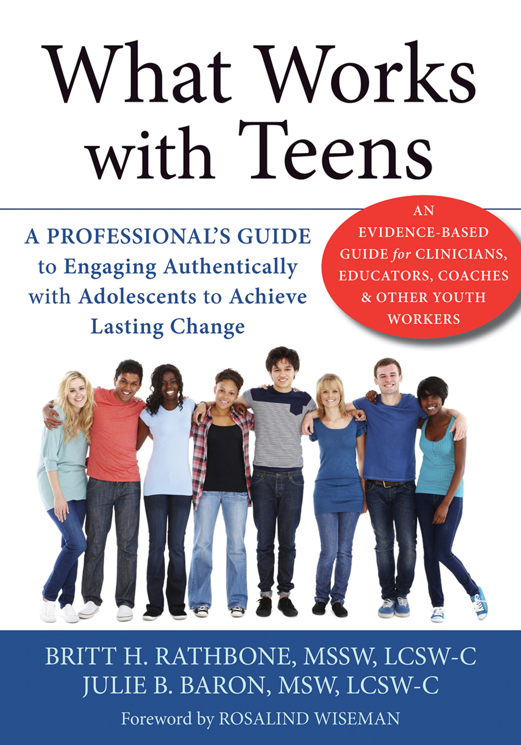 What Works with Teens A Professional's Guide to Engaging Authentically with Adolescents to Achieve Lasting Change  â€“ PDF/EPUB Version Downloadable