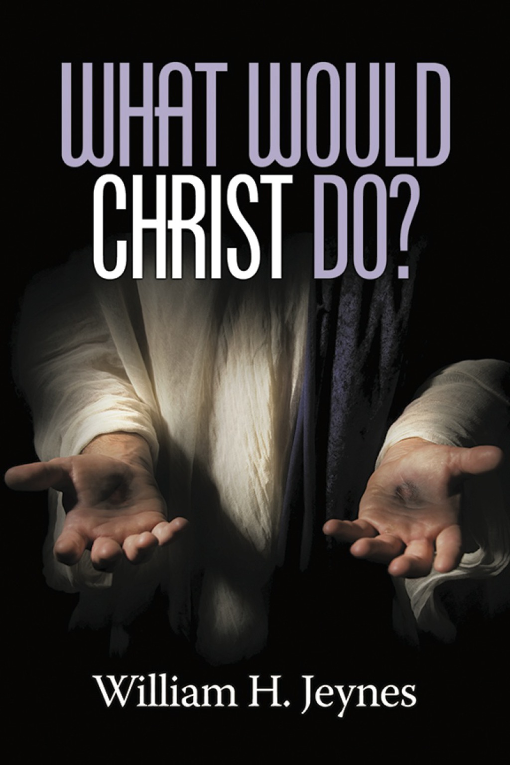 What Would Christ Do?  â€“ PDF/EPUB Version Downloadable