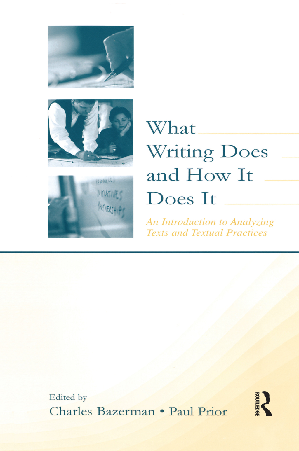 What Writing Does and How It Does It An Introduction to Analyzing Texts and Textual Practices 1st Edition â€“ PDF/EPUB Version Downloadable